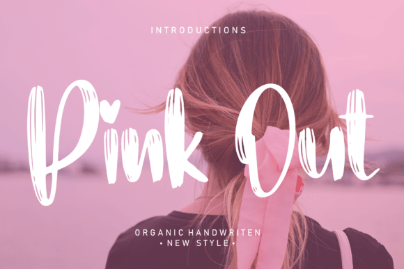 Pink out Font Review: A Handwritten Typeface for Campaigns